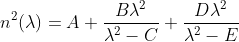 n^{2}(\lambda ) = A + \frac{B\lambda^{2}}{\lambda^{2}-C}+\frac{D\lambda^{2}}{\lambda^{2}-E}